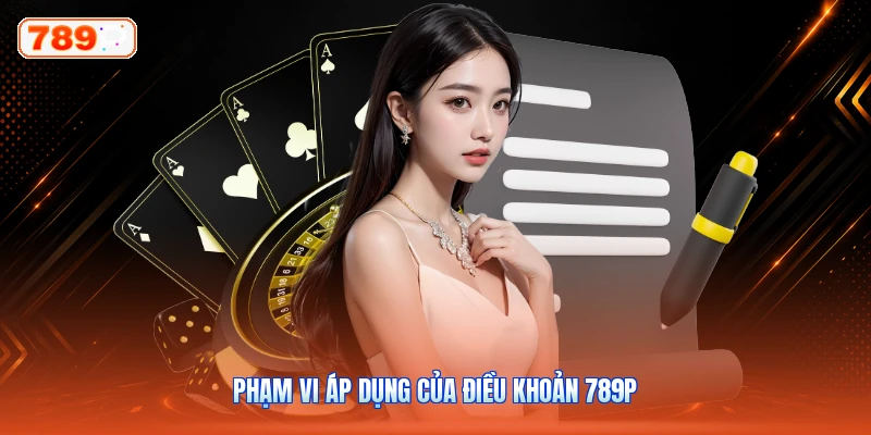 Phạm Vi Áp Dụng Của Điều Khoản 789P