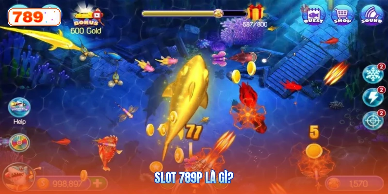 Slot 789P là gì?
